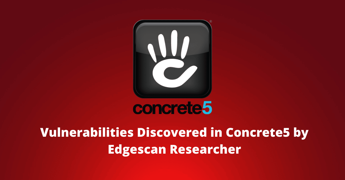 Vulnerabilities Discovered in Concrete5 by Edgescan Researcher