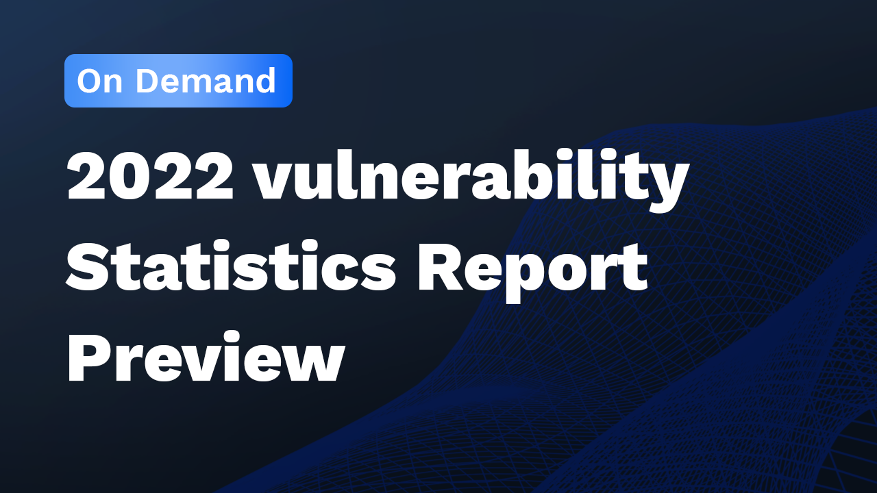 2022 Vulnerability Stats Report Preview