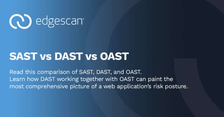 SAST vs DAST vs OAST | Edgescan