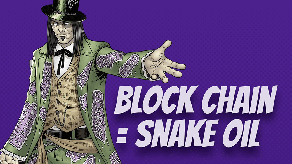 Block Chain = Snake Oil