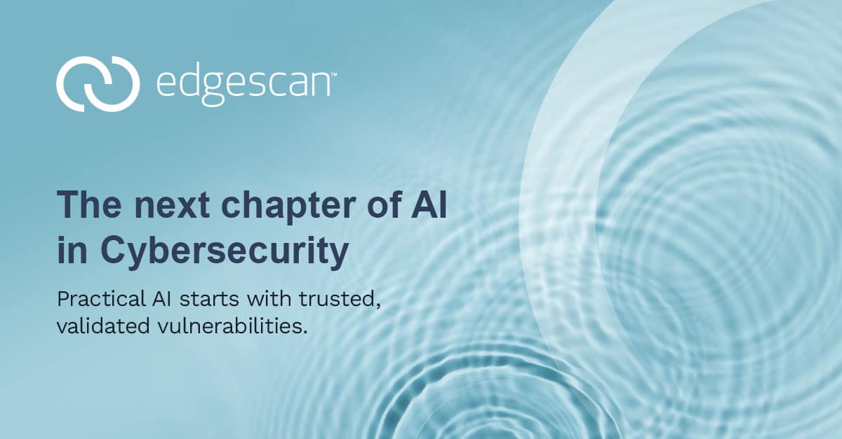 AI in Cyber security and and Edgescan is leading the way